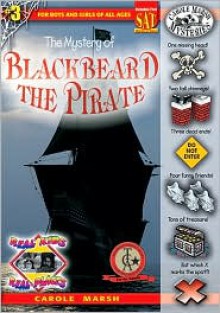 The Mystery of Blackbeard the Pirate - Carole Marsh