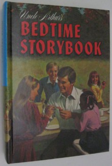 Uncle Arthur's Bedtime Storybook - Arthur Stanley Maxwell