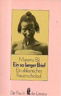 Ein so langer Brief. Ein afrikanisches Frauenschicksal - Mariama Bâ