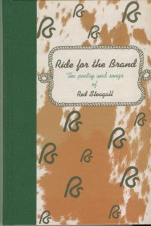 Ride for the Brand: The Poetry and Songs of Red Steagall - Red Steagall, Elmer Kelton, Joyce G. Roach