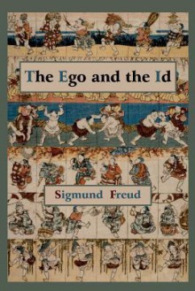 The Ego and the Id - Sigmund Freud