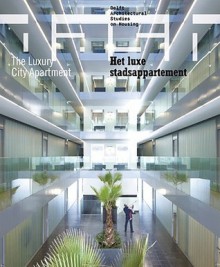 Dash 02: The Luxury City Apartment - Dick van Gameren, Olv Klijn, Harald Mooij, Dirk van den Heuvel