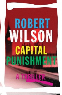 Capital Punishment - Robert Wilson