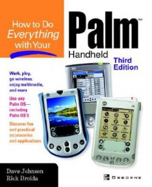 How to do Everything with Your Palm Handheld - Dave Johnson