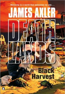 Black Harvest (Deathlands) - James Axler