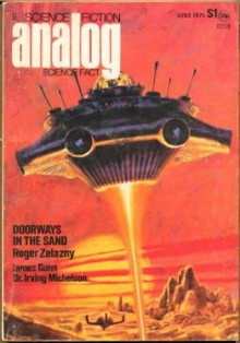 Analog Science Fiction and Fact, 1975 June (Volume XCV, No. 6) - James Gunn, Marcia Martin, Roger Zelazny, Ben Bova, Eric Vinicoff, Barbara Bartholomew, Glen M. Bever, Irving Michelson