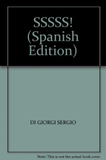 SSSSS! (Spanish Edition) - Sergio Di Giorgi