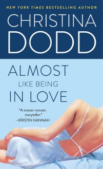 Almost Like Being in Love - Christina Dodd