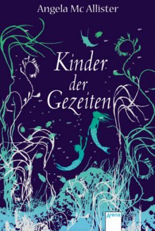 Kinder der Gezeiten - Angela McAllister