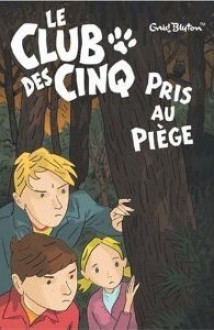 Le Club Des Cinq Pris Au Piège - Enid Blyton