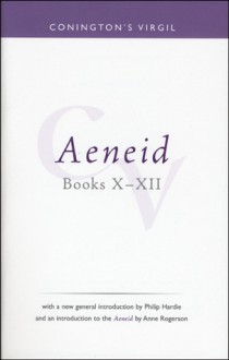 Conington's Virgil: Aeneid, Books X - XII - John Conington, Monica Gale, Philip R. Hardie, Anne Rogerson