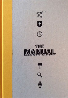 The Manual, Volume 3 - Paul Soulellis, Tiffani Jones Brown, Nina Stössinger, Duane King, Jeremy Keith, Ethan Marcotte