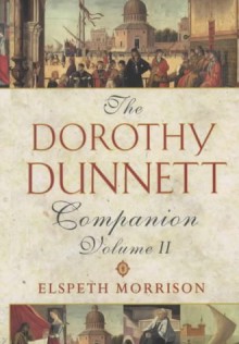 The Dorothy Dunnett Companion: Volume II - Elspeth Morrison, Dorothy Dunnett
