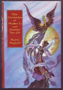 The Chronicles of Master Li and Number Ten Ox - Barry Hughart