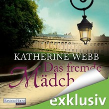 Das fremde Mädchen - Katherine Webb, Anna Thalbach, Deutschland Random House Audio