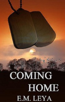 Coming Home - Emma Marie Leya;E.M. Leya