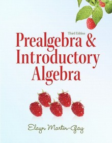 Prealgebra & Introductory Algebra (3rd Edition) (The Martin-Gay Paperback Series) - Elayn Martin-Gay