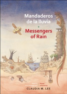 Mandaderos de la lluvia / Messengers of Rain - Claudia M. Lee, Rafael Yockteng