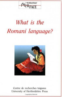 What Is the Romani Language?: Volume 21 - Peter Bakker, Milena Hubschmannova, Valdemar Kalinin, Donald Kenrick