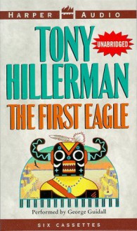 The First Eagle (Navajo Mysteries, #13) - Tony Hillerman