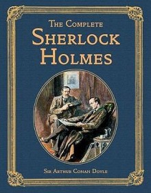 The Complete Sherlock Holmes (Collector's Library) - Sidney Paget, Arthur Conan Doyle