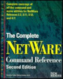 The Complete NetWare Command Reference - New Riders Development Group, Dorothy L. Cady