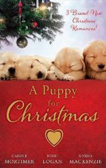 A Puppy For Christmas - Carole Mortimer, Nikki Logan, Myrna Mackenzie