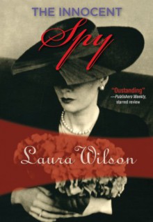 The Innocent Spy: Ted Stratton #1 (Felony & Mayhem Mysteries) - Laura Wilson