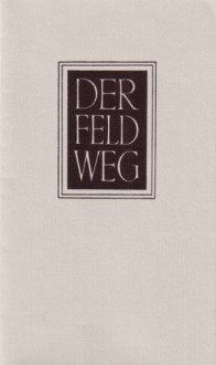 Der Feldweg - Martin Heidegger