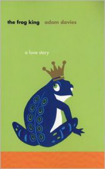 The Frog King - Adam Davies