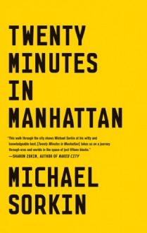 Twenty Minutes in Manhattan - Michael Sorkin