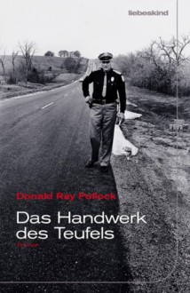 Das Handwerk des Teufels - Donald Ray Pollock, Peter Torberg