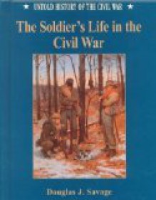 Soldier's Life in the CVL War - Douglas J. Savage