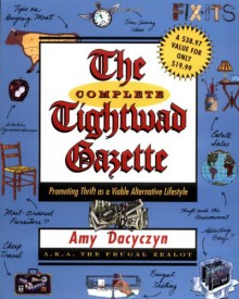 The Complete Tightwad Gazette - Amy Dacyczyn