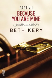 Because I Need To - Beth Kery