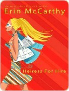 Heiress for Hire - Erin McCarthy
