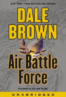 Air Battle Force (Patrick McLanahan, #11) - Dale Brown, William Dufris