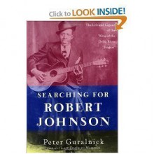 Searching for Robert Johnson - Peter Guralnick