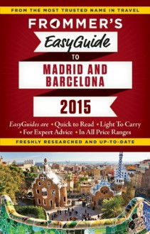 Frommer's EasyGuide to Madrid and Barcelona - Patricia Harris, David Lyon