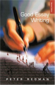 Good Essay Writing: A Social Sciences Guide - Peter Redman