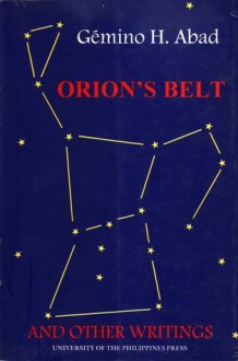 Orion's Belt: And Other Writings - Gémino H. Abad