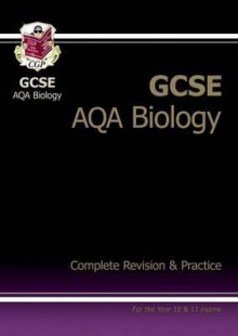 Biology: GCSE AQA: Complete Revision & Practice - Richard Parsons