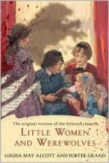 Little Women and Werewolves - Porter Grand