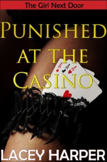 Punished at the Casino - Lacey Harper