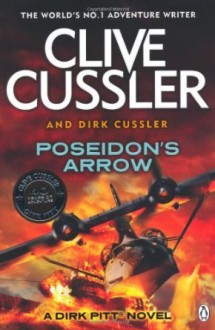 Poseidon's Arrow (Dirk Pitt, #22) - Clive Cussler, Dirk Cussler