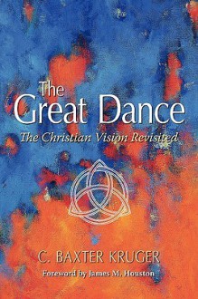 The Great Dance - C. Baxter Kruger