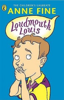 Loudmouth Louis - Anne Fine