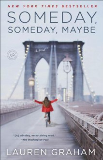 Someday, Someday, Maybe - Lauren Graham