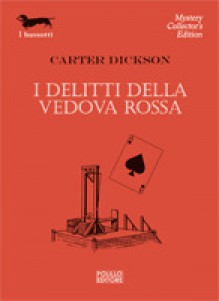 I delitti della Vedova Rossa - Carter Dickson, Giovanni Viganò