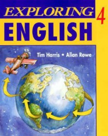 Exploring English 4 - Tim Harris, Allan Rowe